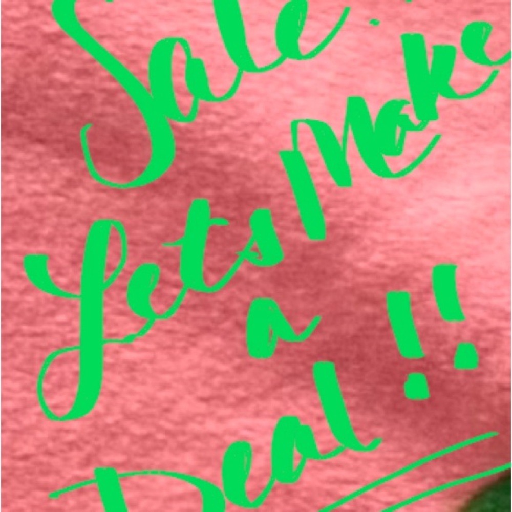 SALE!! Let’s make a deal!!